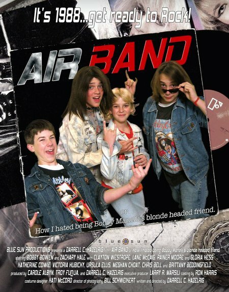 Air Band or How I Hated Being Bobby Manelli's Blonde Headed Friend (2005) постер