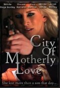 City of Motherly Love (2010) постер