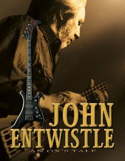 An Ox's Tale: The John Entwistle Story (2006) постер