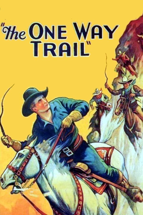 The One Way Trail (1931) постер