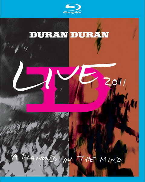 Duran Duran: Live 2011 - A Diamond in the Mind (2012) постер