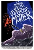 An Evening with My Comatose Mother (2011) постер