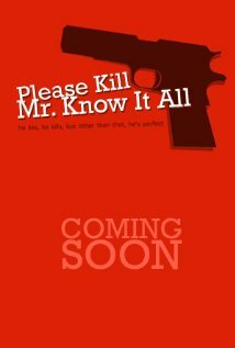 Please Kill Mr. Know It All (2012) постер