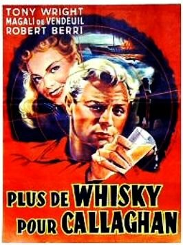 Plus de whisky pour Callaghan! (1955) постер