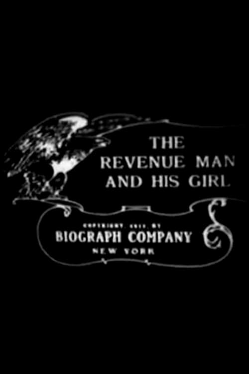 The Revenue Man and the Girl (1911) постер