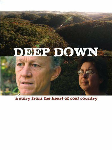 Deep Down: A Story from the Heart of Coal Country (2010) постер
