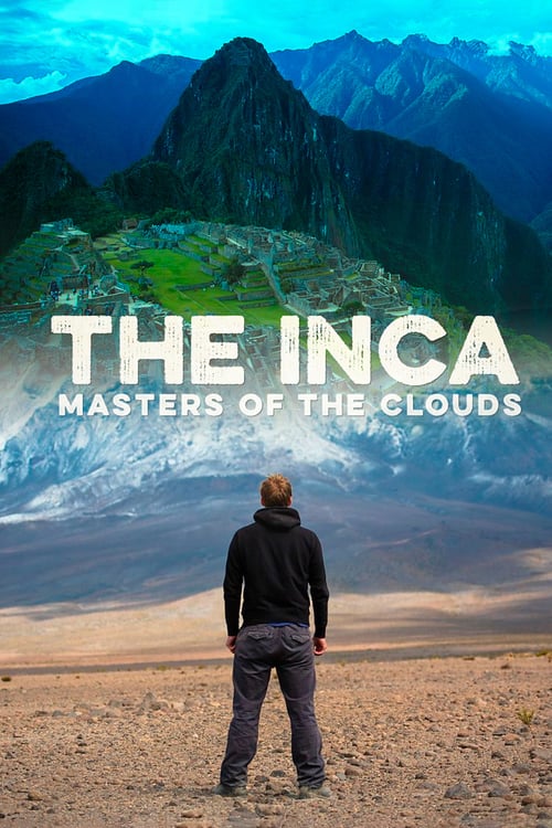 The Inca: Masters of the Clouds (2015) постер