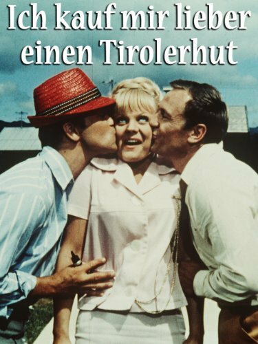 Ich kauf' mir lieber einen Tirolerhut (1965) постер
