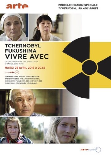 Tchernobyl, Fukushima, vivre avec (2016) постер
