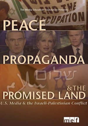 Peace, Propaganda & the Promised Land (2004) постер