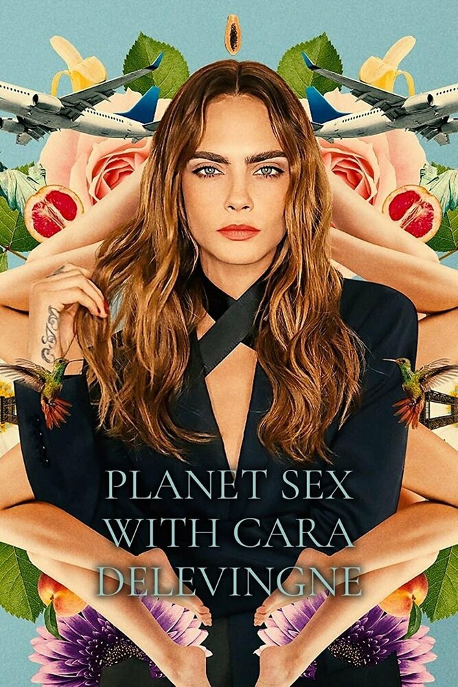 Planet Sex with Cara Delevingne (2022) постер